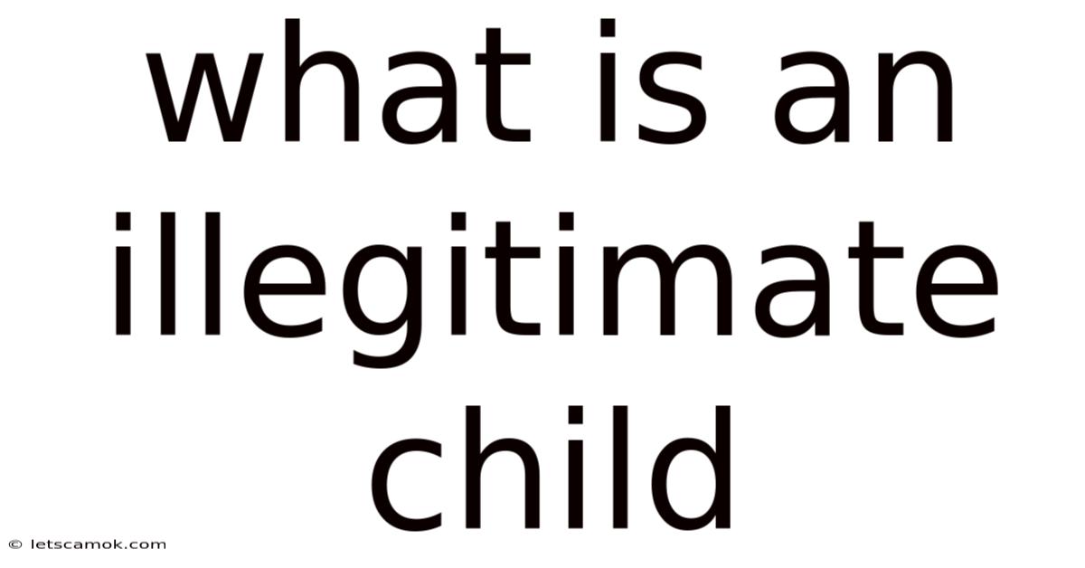 What Is An Illegitimate Child