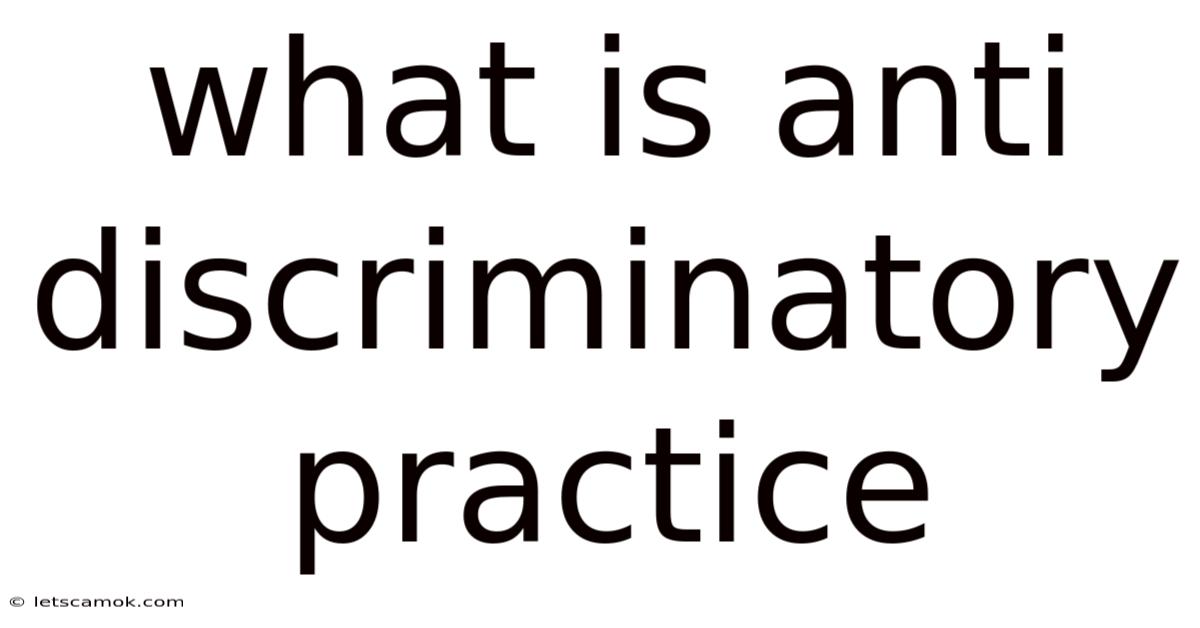 What Is Anti Discriminatory Practice