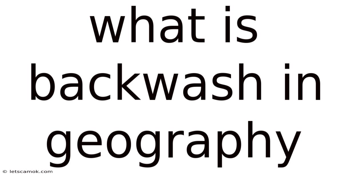 What Is Backwash In Geography
