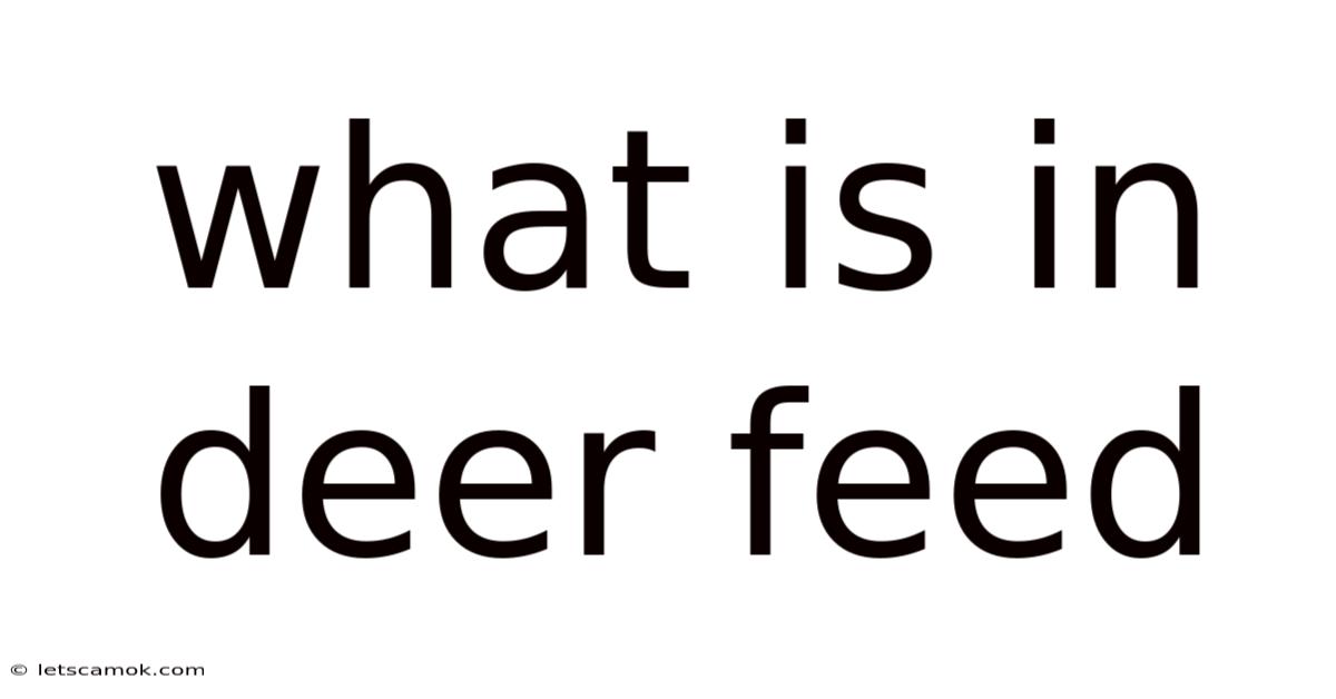 What Is In Deer Feed