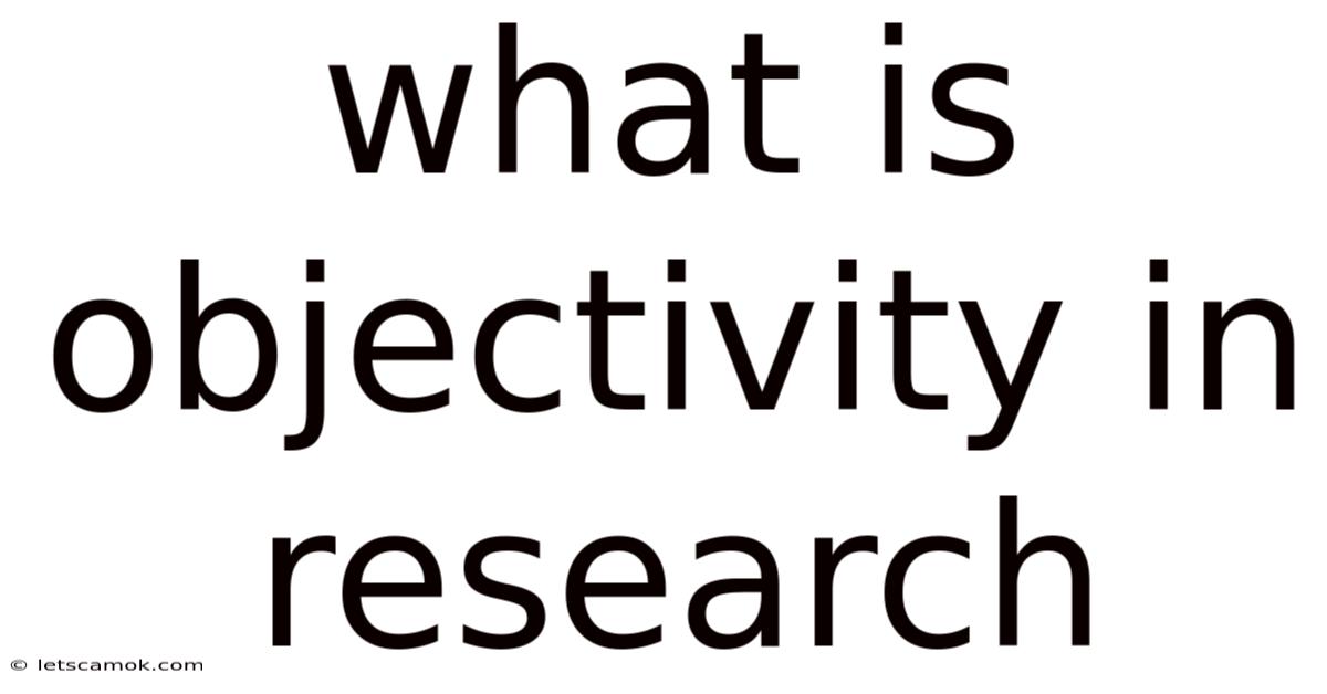 What Is Objectivity In Research