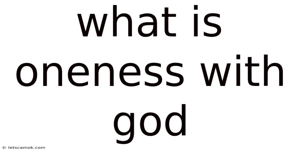 What Is Oneness With God