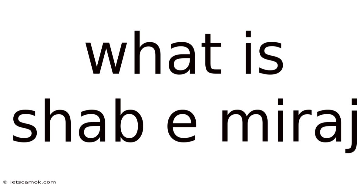 What Is Shab E Miraj