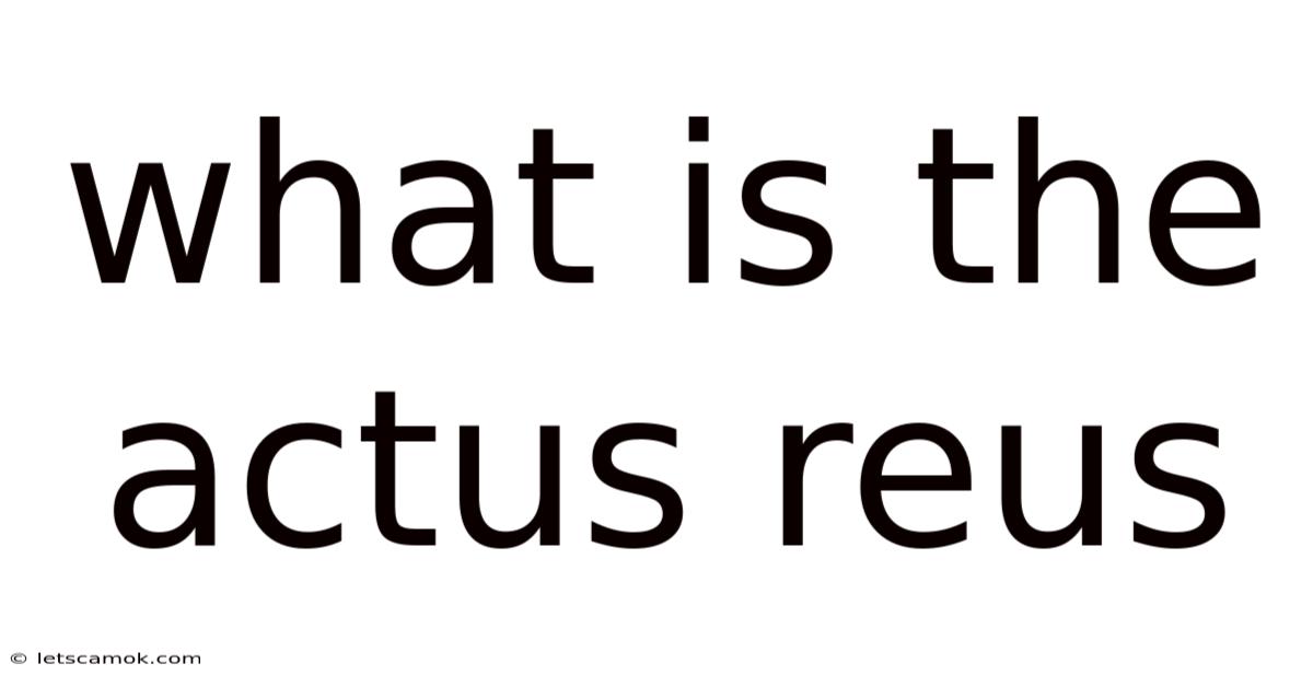What Is The Actus Reus