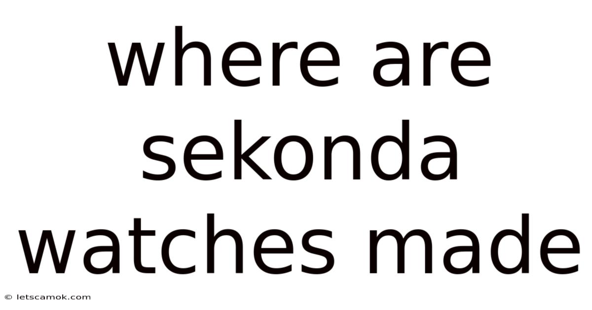 Where Are Sekonda Watches Made
