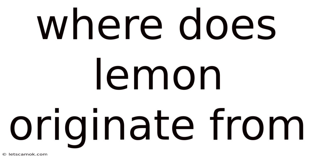 Where Does Lemon Originate From