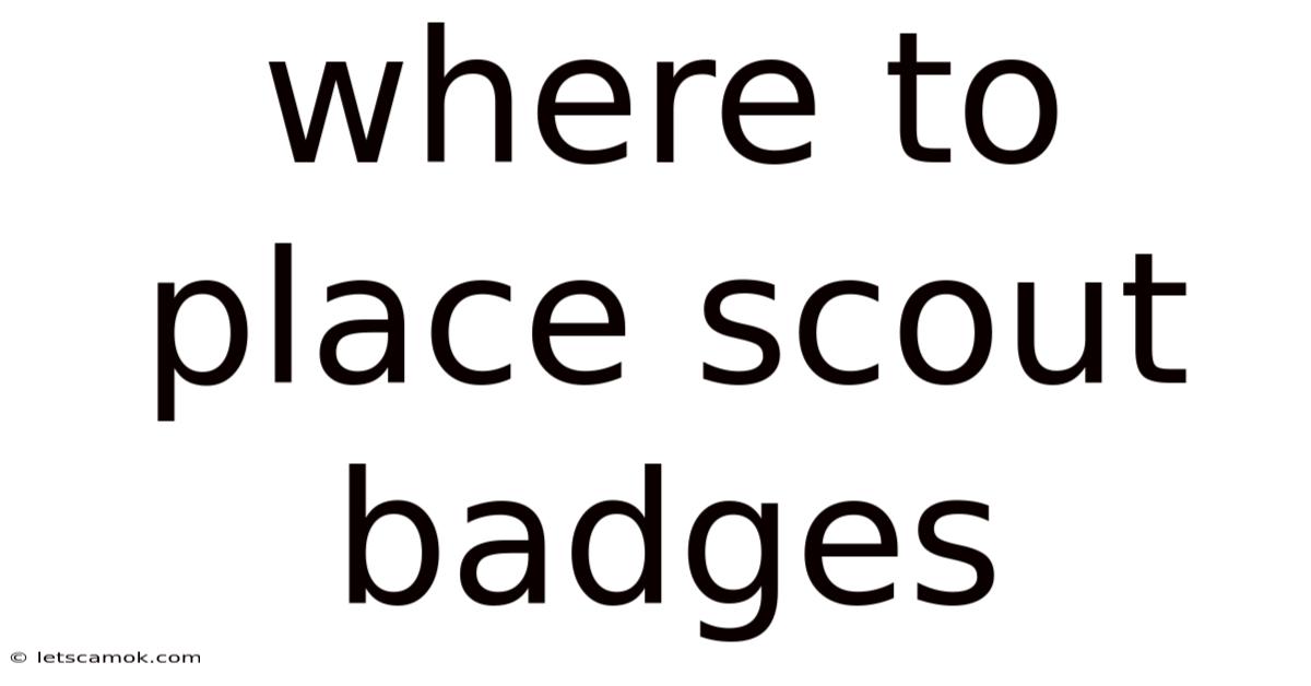 Where To Place Scout Badges