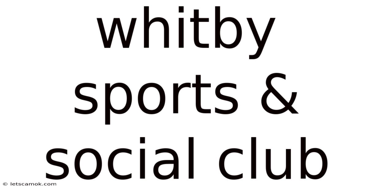 Whitby Sports & Social Club