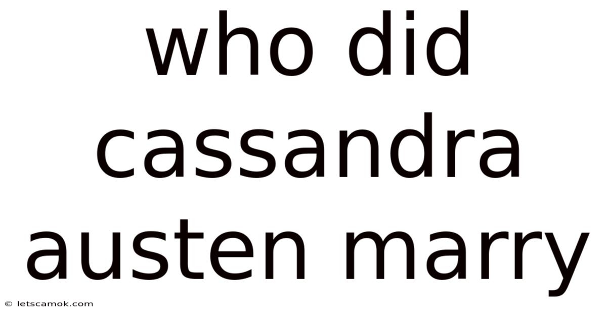 Who Did Cassandra Austen Marry