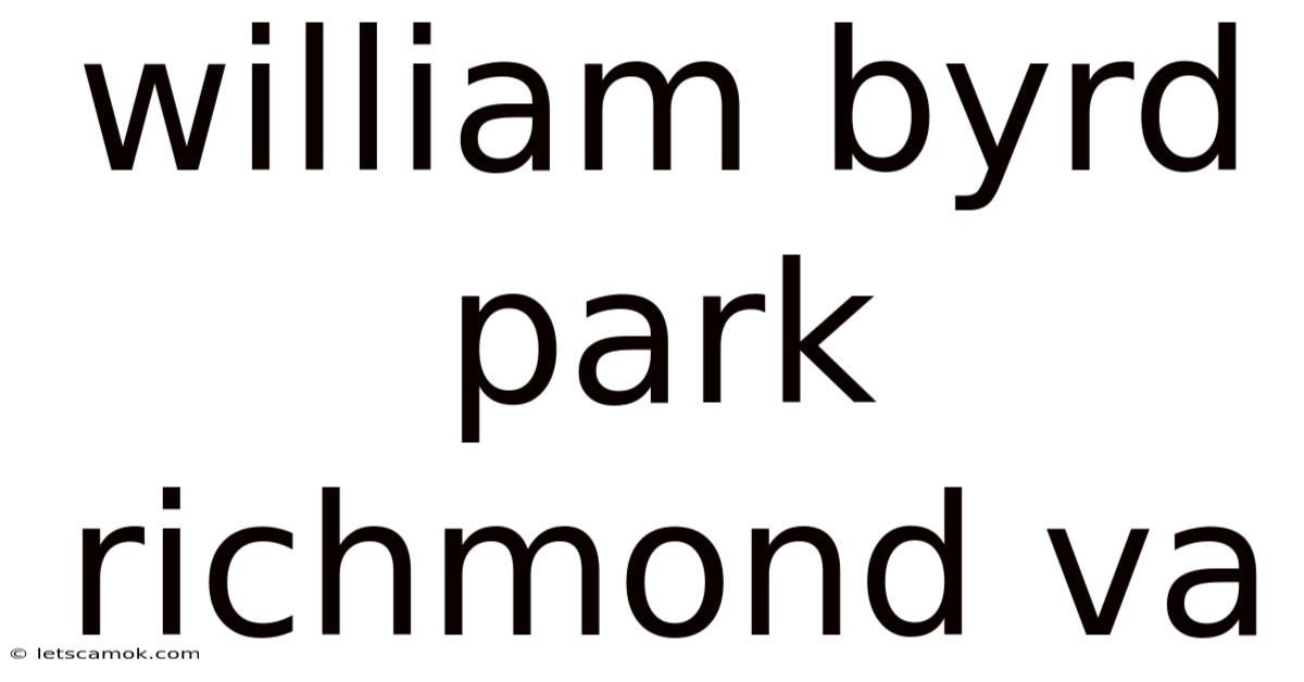 William Byrd Park Richmond Va