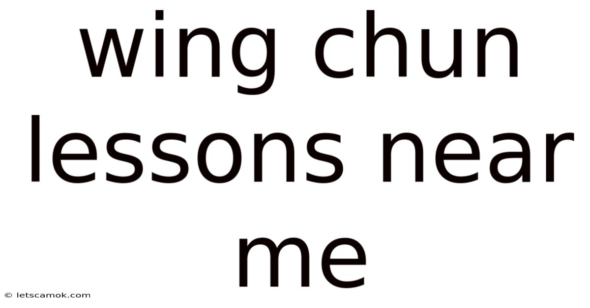 Wing Chun Lessons Near Me