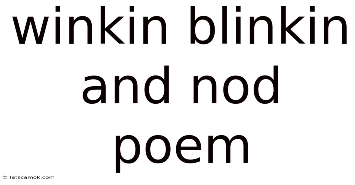 Winkin Blinkin And Nod Poem