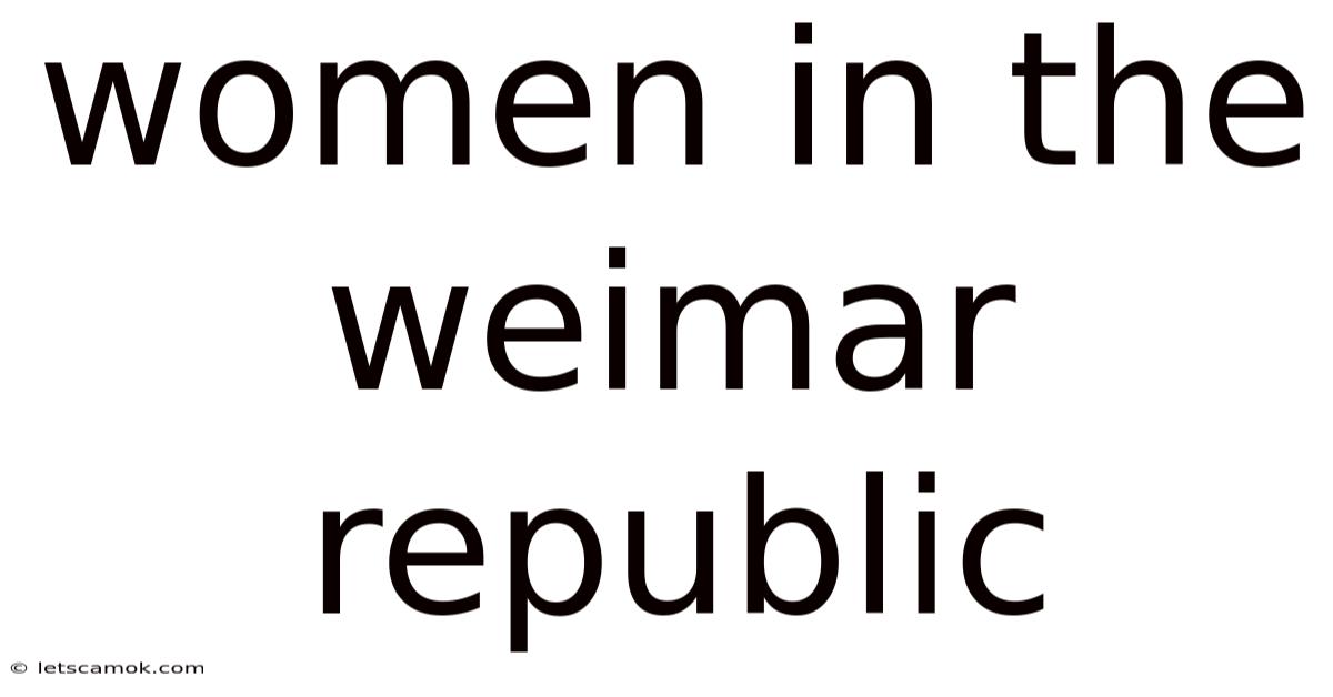 Women In The Weimar Republic