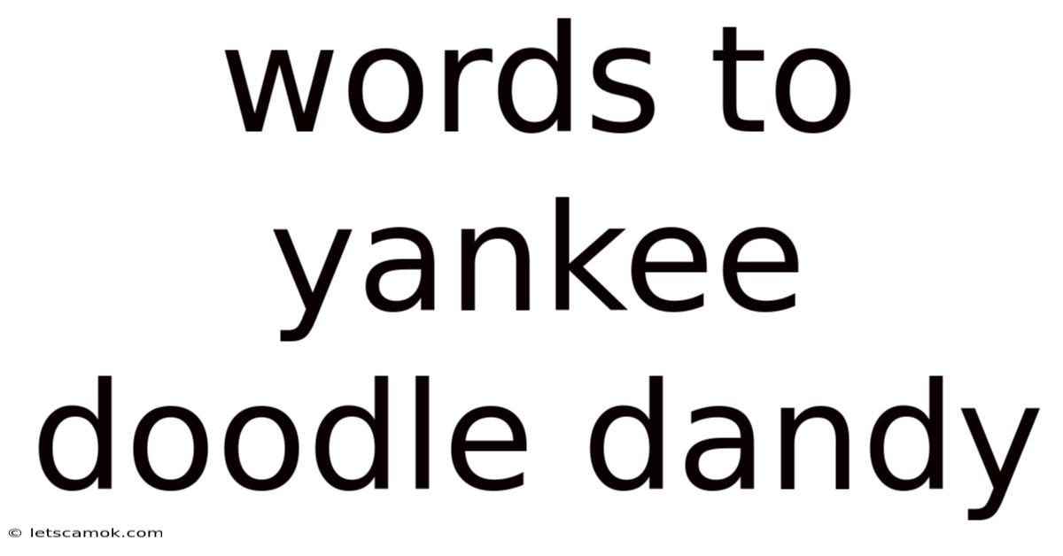 Words To Yankee Doodle Dandy