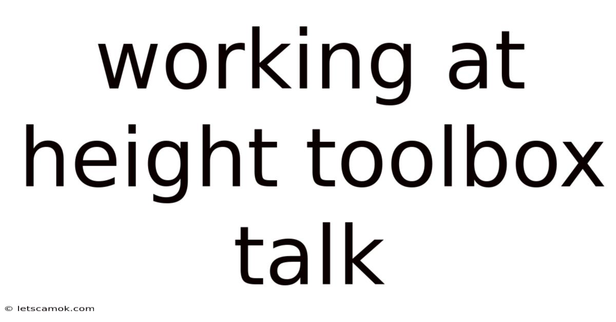 Working At Height Toolbox Talk