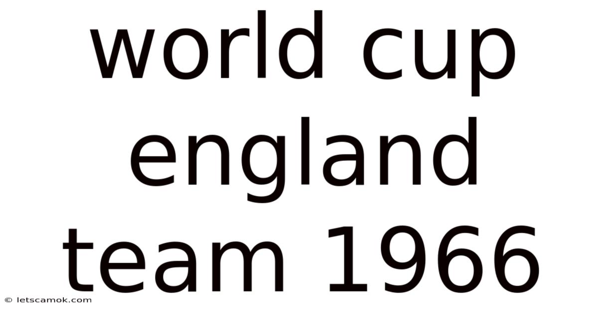 World Cup England Team 1966