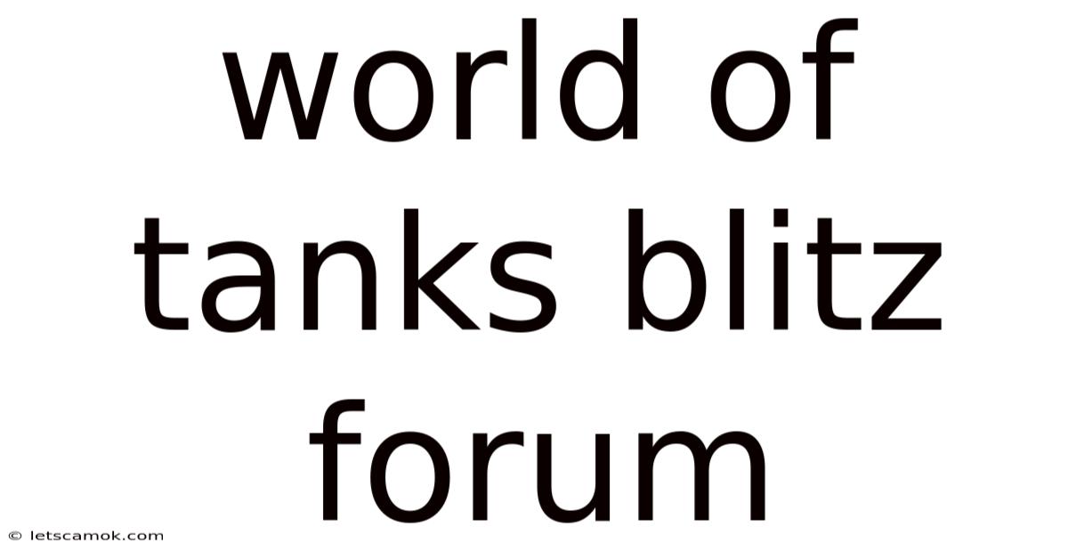 World Of Tanks Blitz Forum