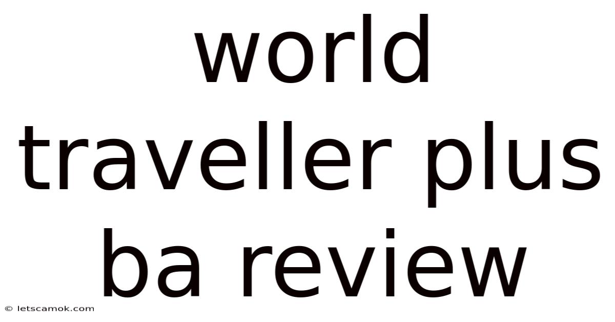 World Traveller Plus Ba Review