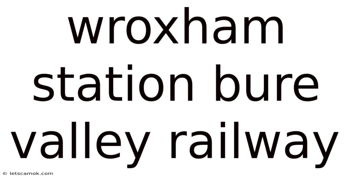 Wroxham Station Bure Valley Railway