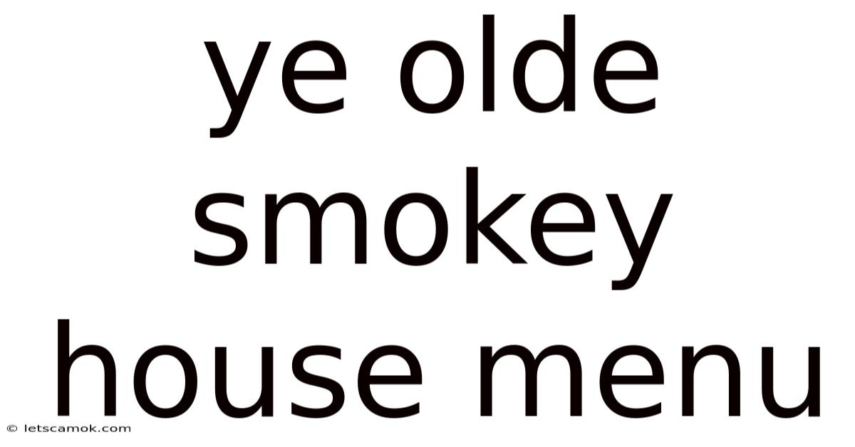 Ye Olde Smokey House Menu