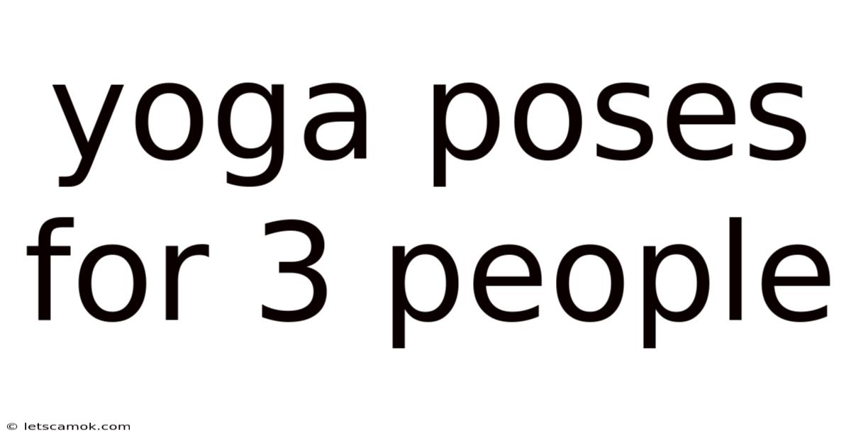 Yoga Poses For 3 People